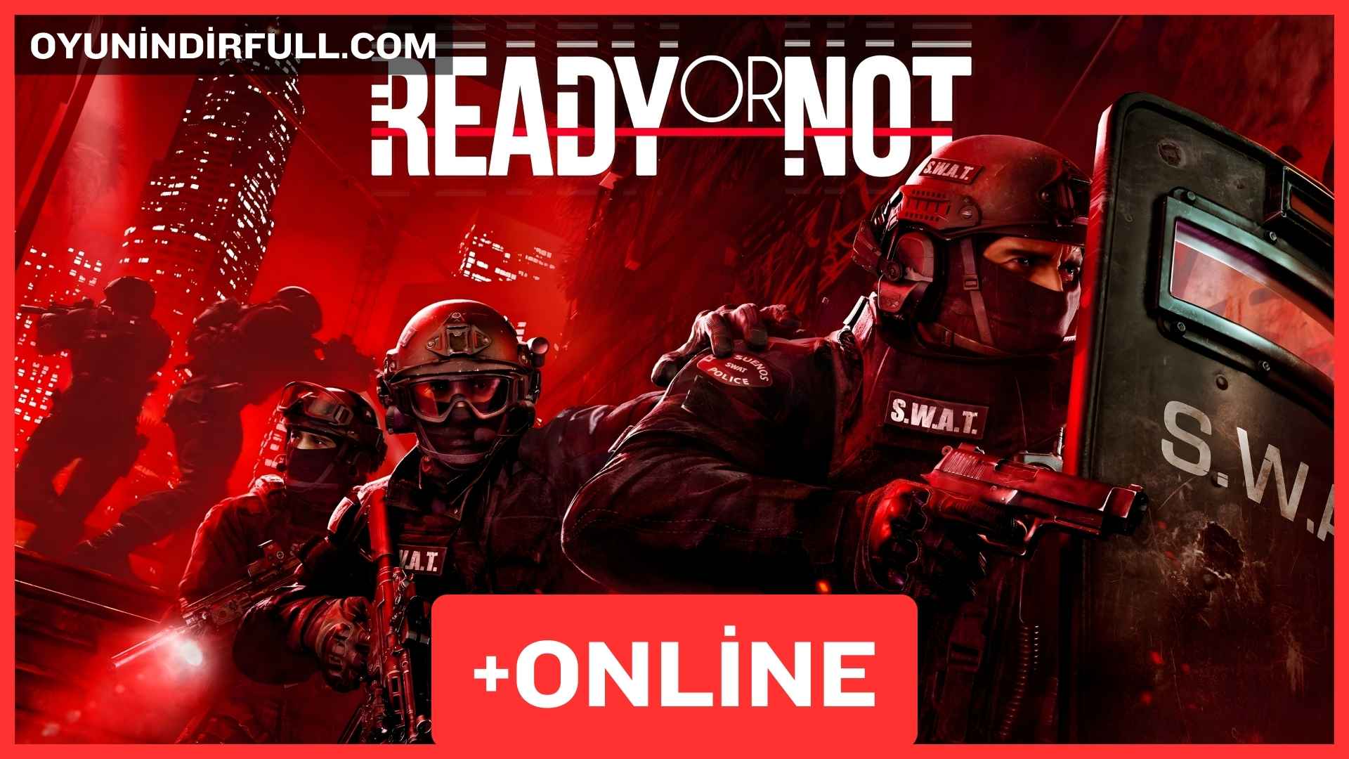 Ready or Not Full İndir Pc + Online v1.41 1 Ready or Not Full Indir Pc