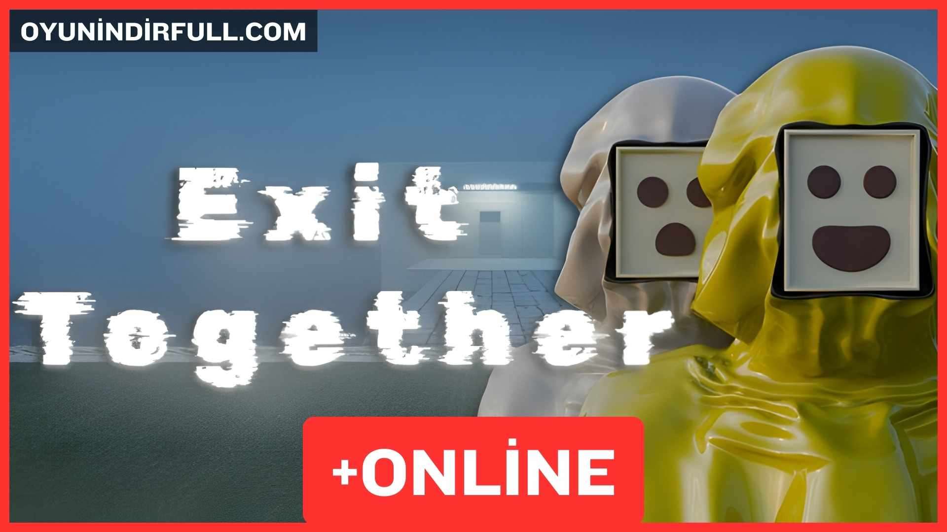 Exit Together Full indir