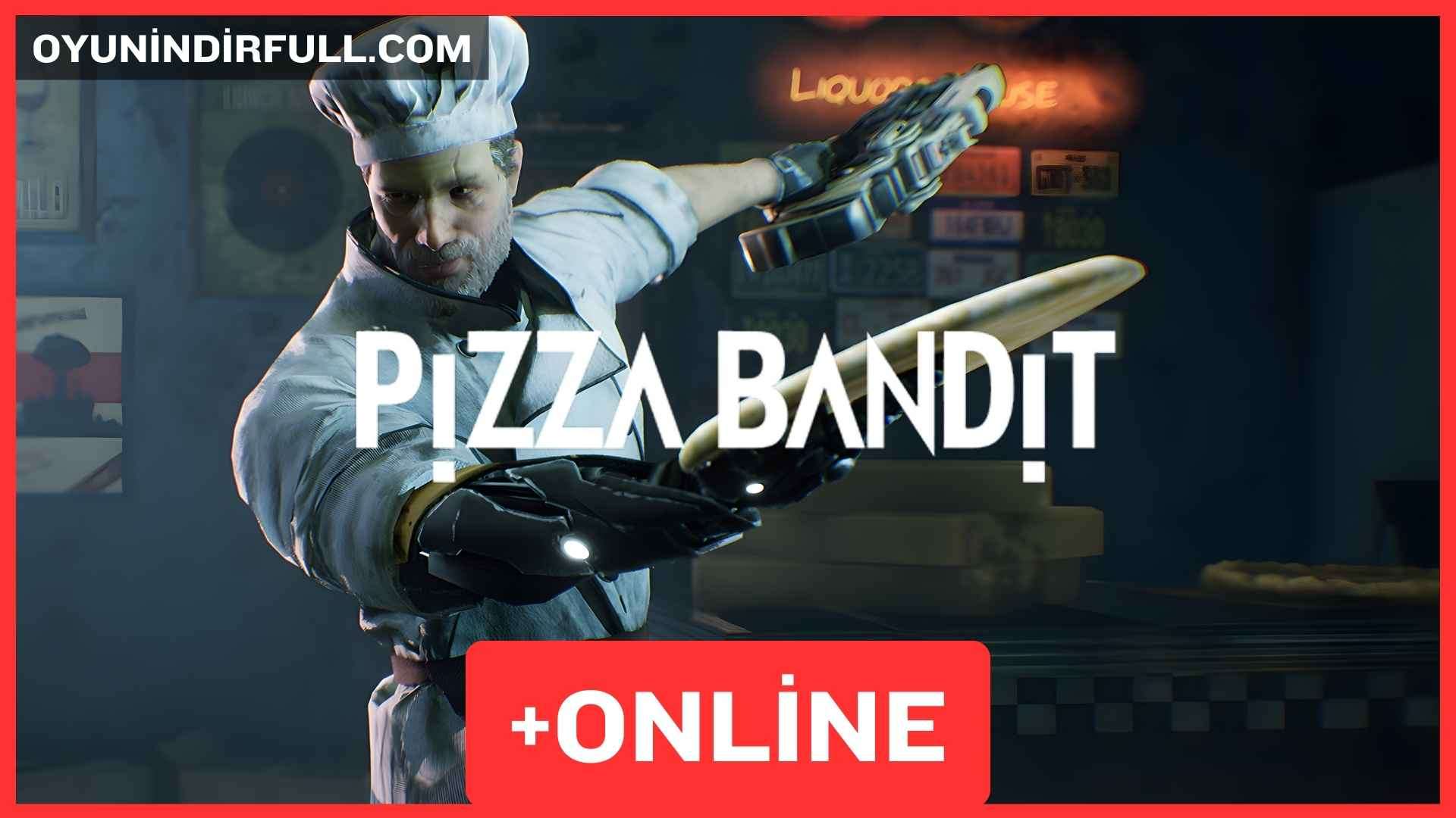 Pizza Bandit Full indir