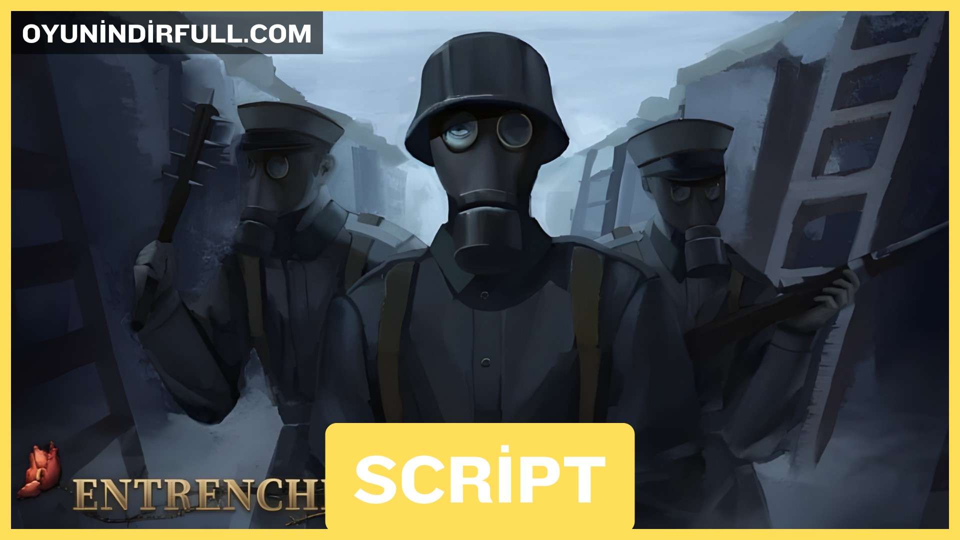 ENTRENCHED WW1 Script